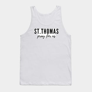 St. Thomas pray for us Tank Top